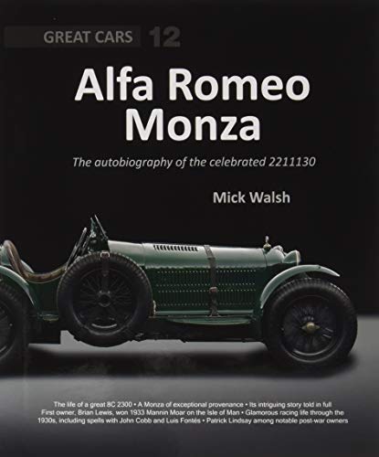 Télécharger Alfa Romeo Monza : The Autobiography of a Celebrated 8c-2300 Francais PDF