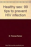 Healthy sex: 99 tips to prevent HIV infection 0966048008 Book Cover