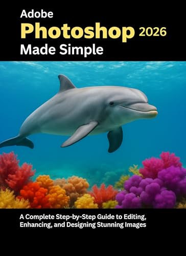 Adobe Photoshop 2026 Made Simple