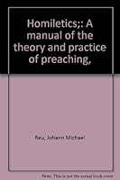 Homiletics: A Manual of the Theory and Practice of Preaching B000889B9A Book Cover