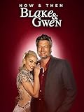 Blake & Gwen: Now & Then