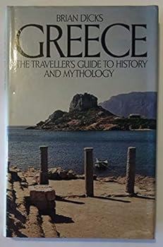 Hardcover Greece: The Traveller's Guide to History and Mythology Book