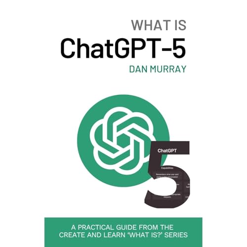 What Is ChatGPT-5? Audiolibro Por Create and Learn, Dan Murray arte de portada