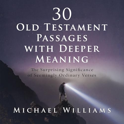 Page de couverture de 30 Old Testament Passages with Deeper Meaning