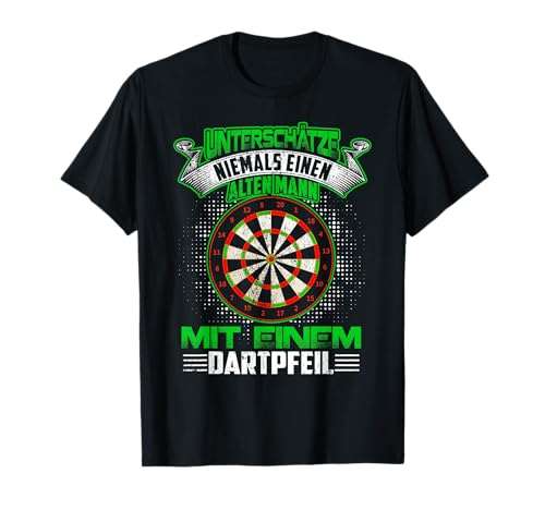 Dart T-Shirt Unterschätze Niemals Einen Alten Darter T-Shirt T-Shirt