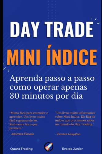 Day Trade em Mini Indice na Bolsa de Valores: Aumente suas chances de ficar rico na bolsa de valores (Portuguese Edition)