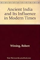 Ancient India and Its Influence in Modern Times (A First book) 0531008061 Book Cover