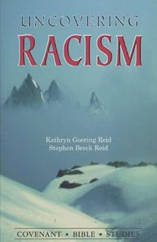Paperback Uncovering Racism (Covenant Bible Study Series.) Book