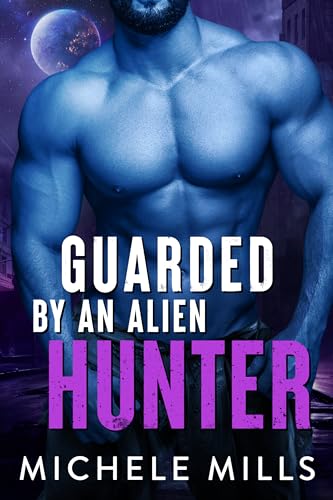 Guarded by an Alien Hunter