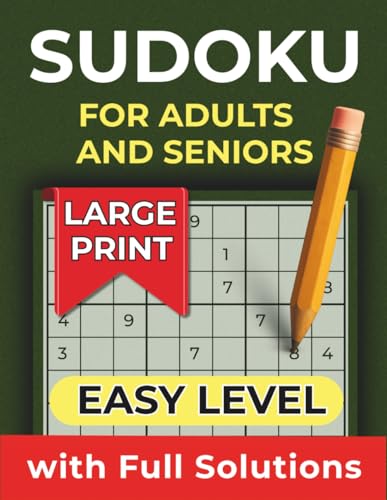 Sudoku for Adults and Seniors: Easy Sudoku Book for Adults and Seniors with Full Solutions | Relaxing Brain Games with Large Print for Focus and Fun (Relaxing Sudoku Series)