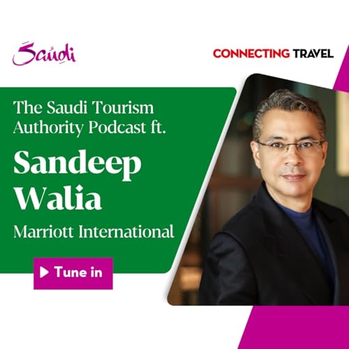 The STA Podcast ft Sandeep Walia, COO, Middle East & Luxury, Europe, Middle East & Africa, Marriott International