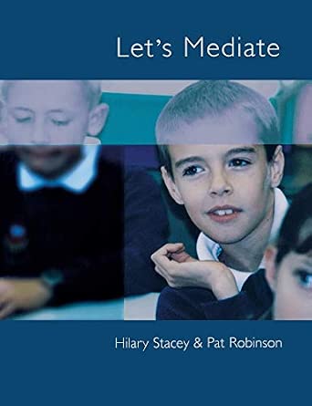 Let's Mediate: A Teachers' Guide to Peer Support and Conflict Resolution Skills for all Ages (Lucky Duck Books): 952 book cover
