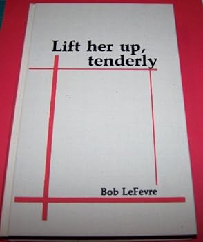 Hardcover Lift Her Up, Tenderly Book