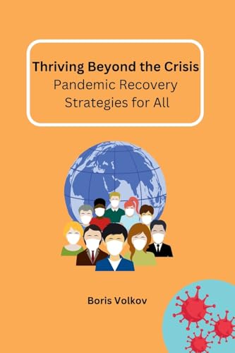 Thriving Beyond the Crisis: Pandemic Recovery Strategies for All