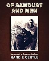 Of Sawdust and Men 1075642582 Book Cover