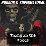 Cover of Thing in the Woods