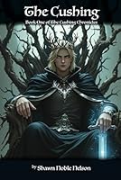 The Cushing: Book One of The Cushing Chronicles B0F5MT1YHJ Book Cover