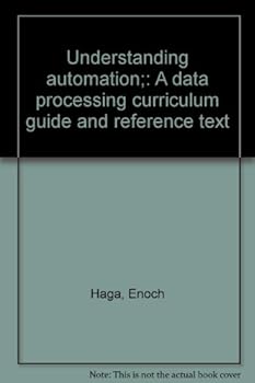 Hardcover Understanding automation;: A data processing curriculum guide and reference text Book