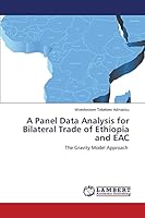 A Panel Data Analysis for Bilateral Trade of Ethiopia and EAC 3659690759 Book Cover