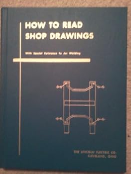 Hardcover How To Read Shop Drawings with special reference to arc welding Book