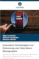 Innovative Technologien zur Erkennung von Fake News: Monographie (German Edition) 6202339438 Book Cover