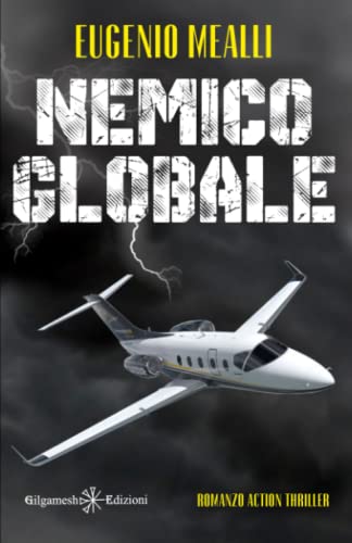 Nemico globale (I gialli Gilgamesh Edizioni) (Italian Edition)