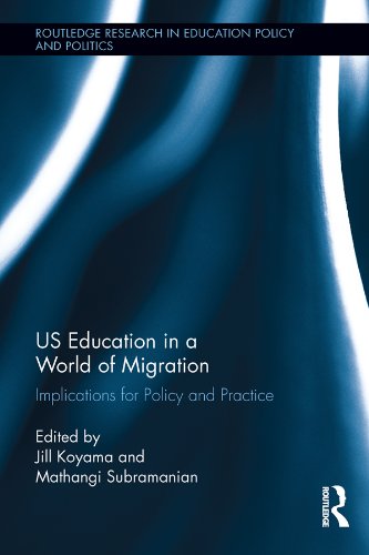 US Education in a World of Migration: Implications for Policy and Practice (Routledge Research in Education Policy and Politics)