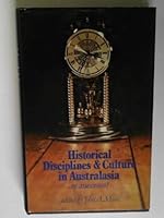 Historical Disciplines and Culture in Australasia: An Assessment 0702212954 Book Cover