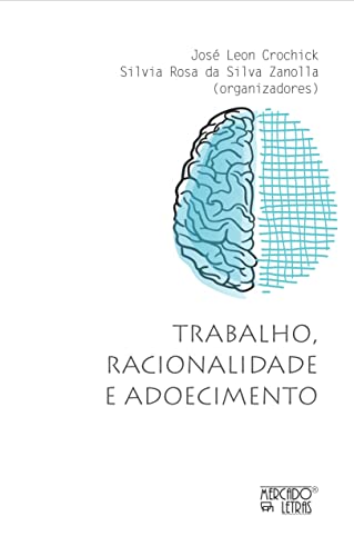 Trabalho, racionalidade e adoecimento: