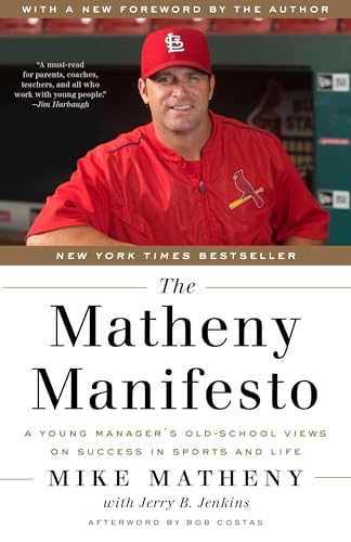 The Matheny Manifesto: A Young Manager's Old-School Views on Success in Sports and Life
