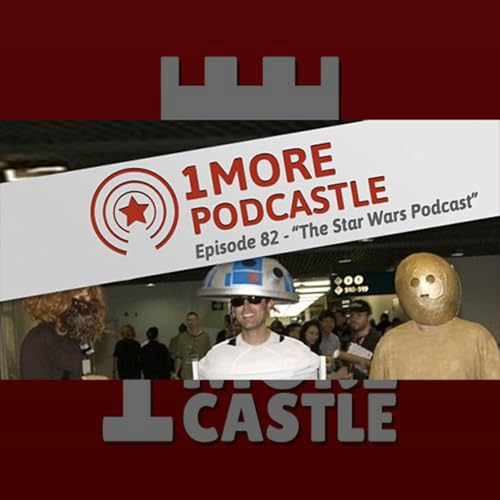 82 &ndash; The Star Wars Podcast