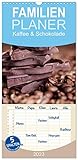 Familienplaner Kaffee & Schokolade (Wandkalender 2023, 21 cm x 45 cm, hoch), Calvendo Monatskalender