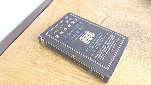 Sir Thomas Browne: a doctor's life of science &... [Unqualified] B000MX2Z4Y Book Cover