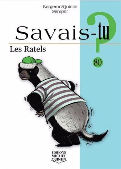 SAVAIS-TU ? LES RATELS (NOIR ET BLANC) BERGERON ALAIN M.