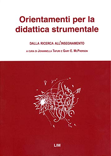 Orientamenti per la Didattica Strumentale | Metodo Insegnamento Musicale Pianoforte Violino | Guida Pedagogia Musicale per Docenti Studenti Conservatorio | Raccolta di Brani Musicali e Formazione