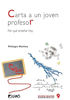 Editorial Graó Carta a un joven profesor: Por què enseñar hoy: 009 (Micro-macro Referencias)