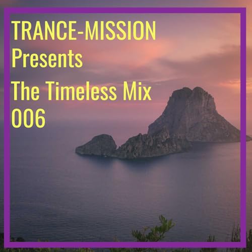 『TRANCE-MISSION Presents The Timeless Mix 006』のカバーアート