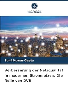 Paperback Verbesserung der Netzqualität in modernen Stromnetzen: Die Rolle von DVR [German] Book