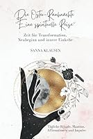 Die Oster-Rauhnächte - Eine spirituelle Reise: Zeit für Transformation, Neubeginn und innere Einkehr (German Edition) B0DZVMDW1H Book Cover