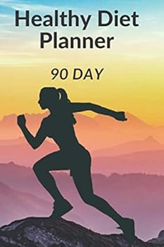 Healthy Diet Planner : 90 Day Diet Planner