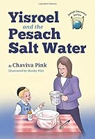 Yisroel and the Pesach Salt Water 1916431100 Book Cover