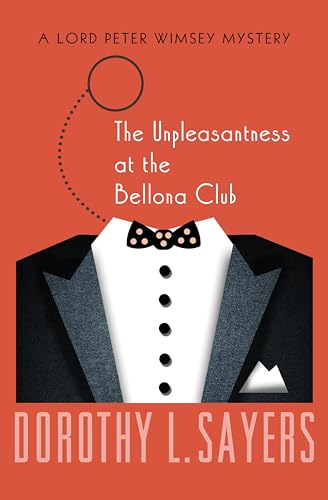 The Unpleasantness at the Bellona Club (The Lord Peter Wimsey Mysteries Book 5)