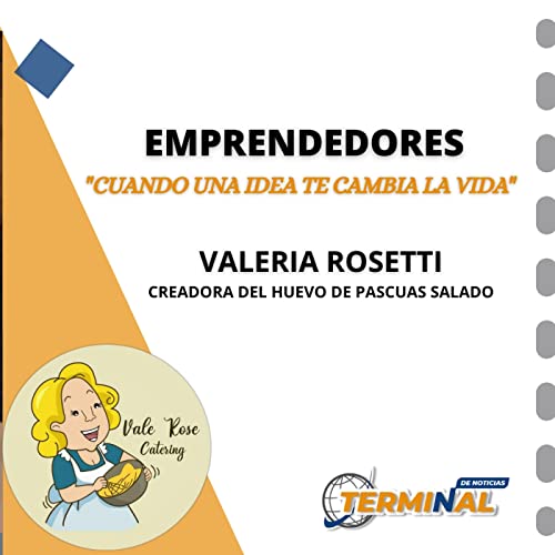 Emprendedores: Valeria Rosetti, creadora del huevo de pascuas salado