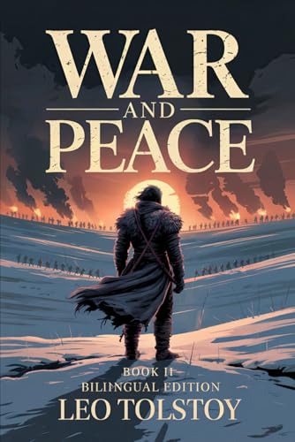 War and Peace - Part Two: Aftermath & Awakening: A New Bilingual Translation