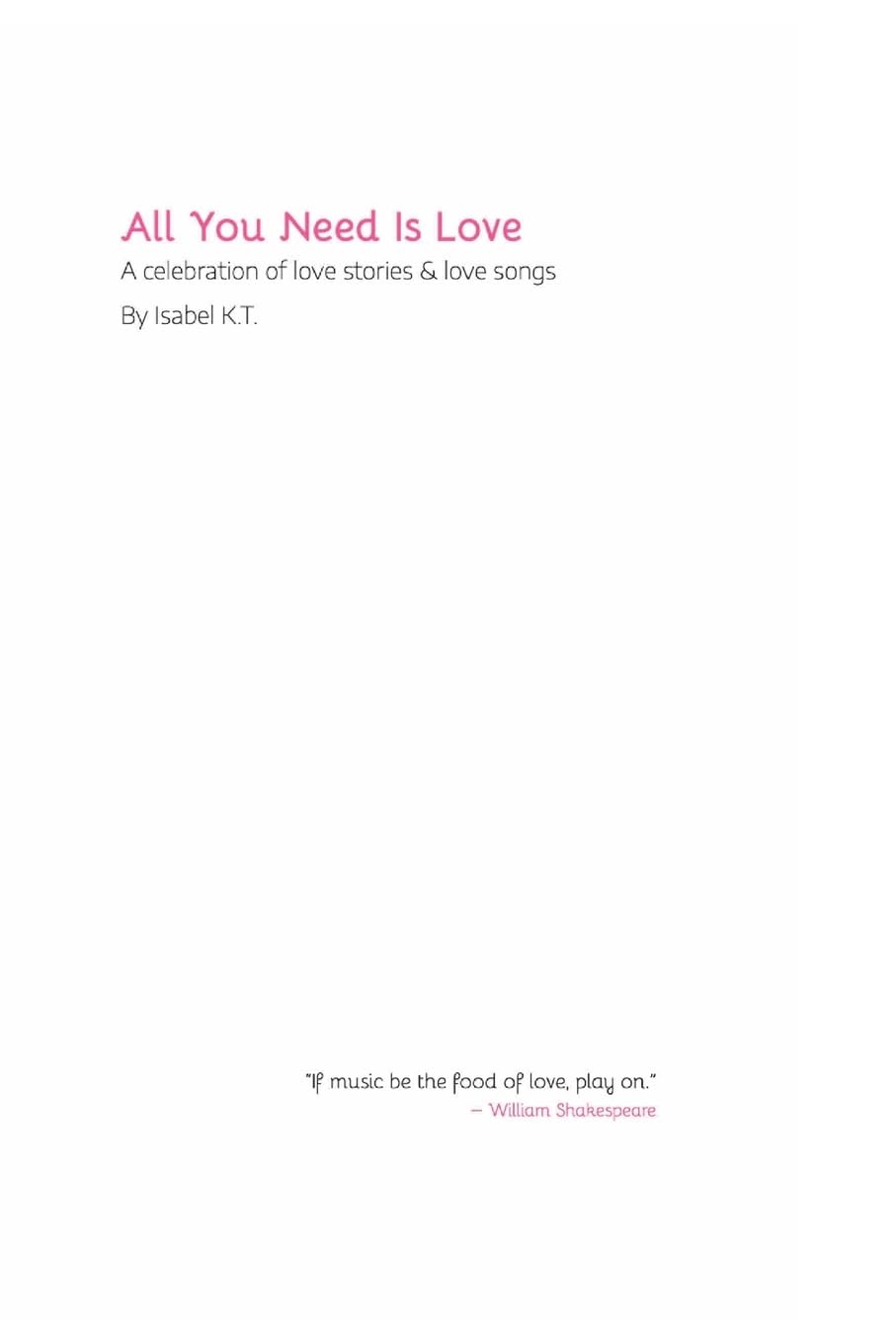 All You Need Is Love - A Collection Of Short Stories (Vol.1)
