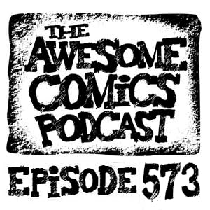 Episode 573 - Making Comics is an Odyssey!
