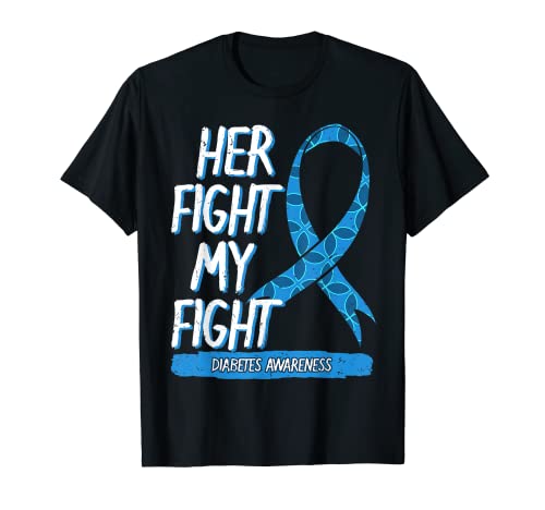 Her Fight My Fight Diabetes Concientización Azul Cinta Diabética Camiseta
