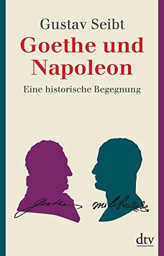 Goethe und Napoleon: Eine historische Begegnung