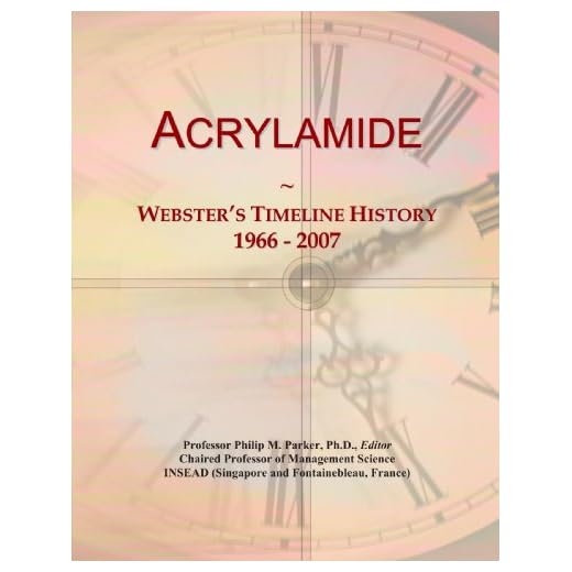 Acrylamide: Webster's Timeline History, 1966 - 2007