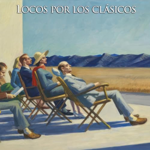 Page de couverture de Locos por los clásicos - La necesidad del ocio